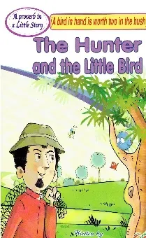 The Hunter And The Little Bird