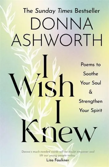 I Wish I Knew: Poems to Soothe Your Soul Strengthen Your Spirit