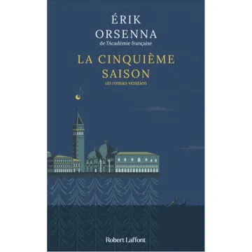 La cinquième saison Un roman vénitien