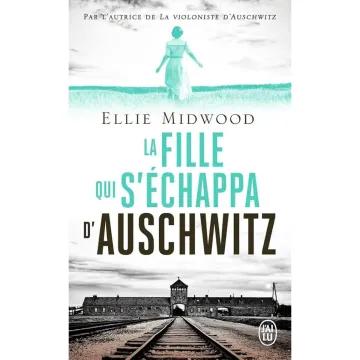 La fille qui s'échappa d'Auschwitz