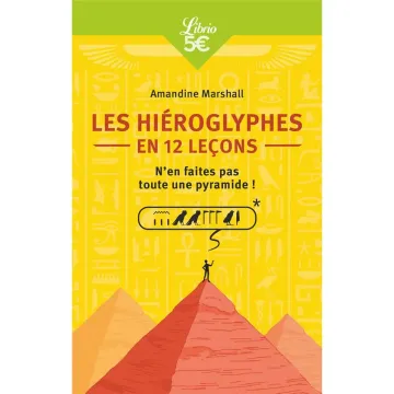 Les Hiéroglyphes en 12 leçons