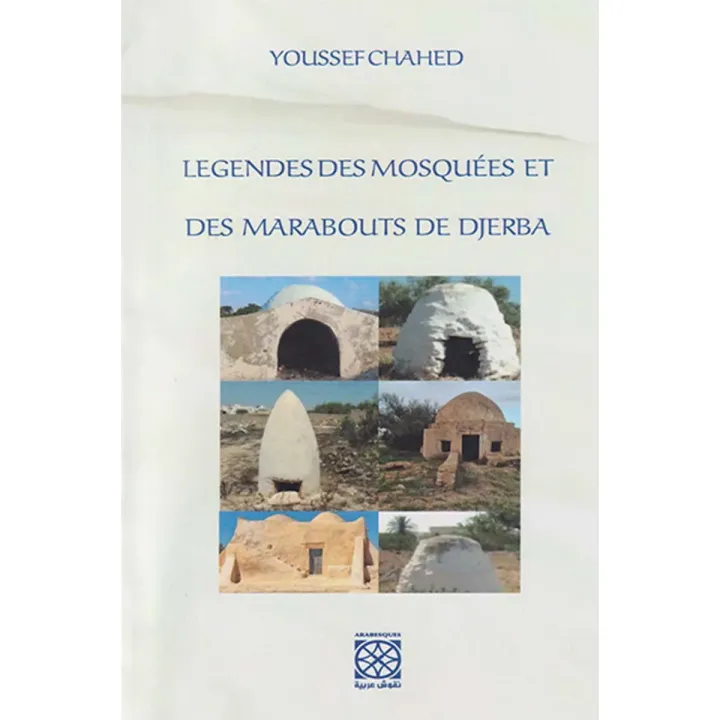 Légendes des mosquées et des marabouts de Djerba