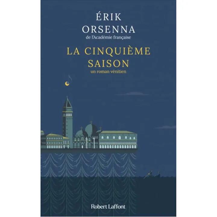 La cinquième saison Un roman vénitien