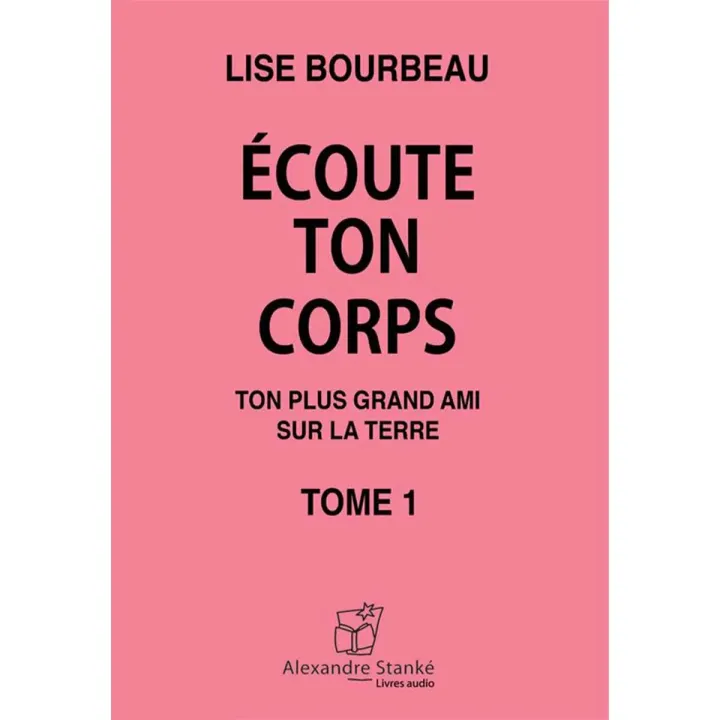 Écoute ton corps Tome 1