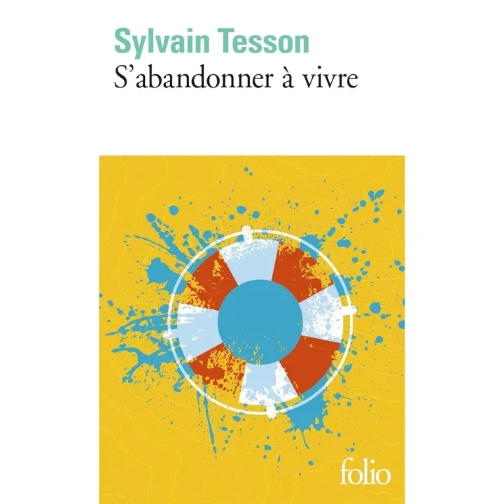 S'abandonner à vivre
