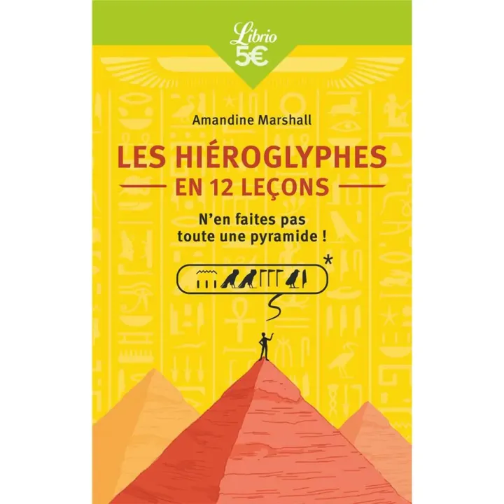 Les Hiéroglyphes en 12 leçons